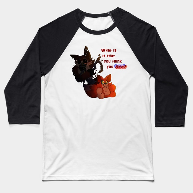 Nightmare Foxy- What is it that you think you see? Baseball T-Shirt by VioletRose